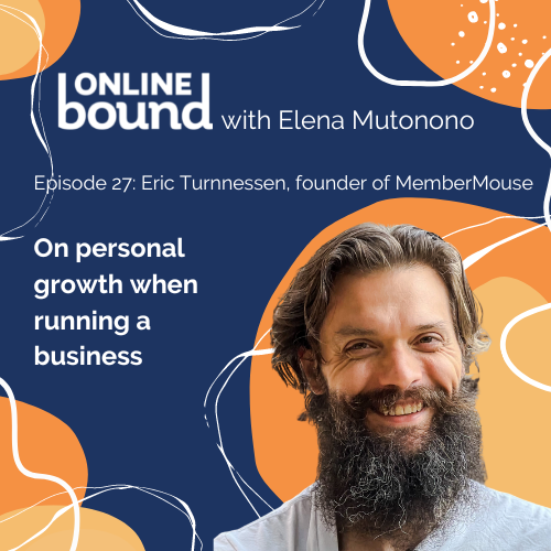 personal growth when running an online business with eric turnnessen