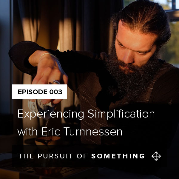 Experiencing Simplification with Eric Turnnessen